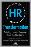 HR Transformation: building human resources from the outside in