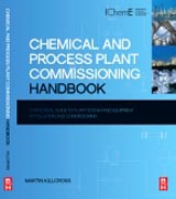 Chemical and process plant commissioning handbook: a practical guide to plant system and equipment installation and commissioning