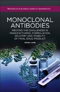 Monoclonal Antibodies: Meeting the Challenges in Manufacturing, Formulation, Delivery and Stability of Final Drug Product