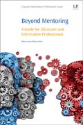 Beyond Mentoring: A Guide for Librarians and Information Professionals