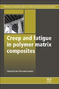 Creep and Fatigue in Polymer Matrix Composites