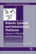 Robotic Systems and Autonomous Platforms: Advances in Materials and Manufacturing