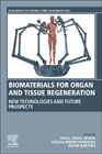 Biomaterials for Organ and Tissue Regeneration: New Technologies and Future Prospects