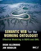 Semantic web for the working ontologist: effective modeling in RDFS and OWL