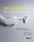 Measuring the user experience: collecting, analyzing, and presenting usability metrics