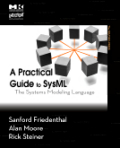 A practical guide to SysML: the systems modeling language