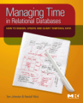 Managing time in relational databases: how to design, update and query temporal data