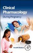 Clinical Pharmacology During Pregnancy