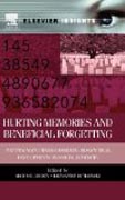 Hurting Memories and Beneficial Forgetting: Posttraumatic Stress Disorders, Biographical Developments, and Social Conflicts