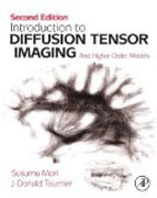 Introduction to Diffusion Tensor Imaging 2e: And Higher Order Models