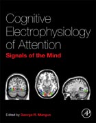 Cognitive Electrophysiology of Attention: Signals of the Mind