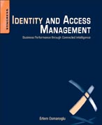 Identity and Access Management: Business Performance Through Connected Intelligence