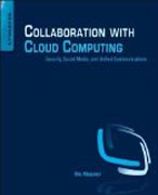 Collaboration with Cloud Computing: Security, Social Media, and Unified Communications