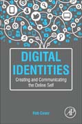 Digital Identities: Creating and Communicating the Online Self