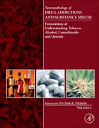 Neuropathology of Drug Addictions and Substance Misuse Volume 1: Foundations of Understanding, Tobacco, Alcohol, Cannabinoids and Opioids