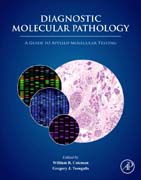 Diagnostic Molecular Pathology: A Guide to Applied Molecular Testing