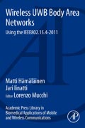 Academic Press Library in Biomedical Applications of Mobile and Wireless communications: Wireless UWB Body Area Networks