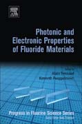 Photonic and Electronic Properties of Fluoride Materials: Progress in Fluorine Science Series