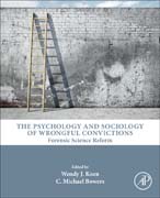 The Psychology and Sociology of Wrongful Convictions: Forensic Science Reform