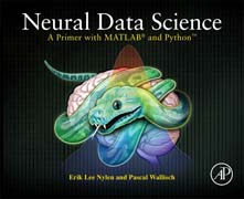 Neural Data Science: A Primer with MATLAB® and PythonT