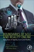 Boundaries of Self and Reality Online: Implications of Digitally Constructed Realities