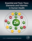 Essential and Toxic Trace Elements and Vitamins in Human Health