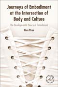 Journeys of Embodiment at the Intersection of Body and Culture: The Developmental Theory of Embodiment