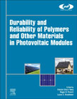 Durability and Reliability of Polymers and Other Materials in Photovoltaic Modules