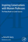 Inspiring Conversations with Women Professors: The Many Routes to Career Success