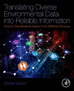 Translating Diverse Environmental Data into Reliable Information: How to Coordinate Evidence from Different Sources