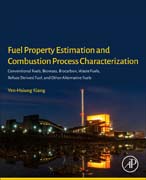 Fuel Property Estimation and Combustion Process Characterization: Conventional Fuels, Biomass, Biocarbon, Waste Fuels, Refuse Derived Fuel, and Other Alternative Fuels