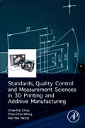 Standards, Quality Control, and Measurement Sciences in 3D Printing and Additive Manufacturing