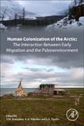 Human Colonization of the Arctic: The Interaction Between Early Migration and the Paleoenvironment