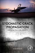 Stochastic Crack Propagation: Essential Practical Aspects