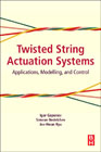 Twisted String Actuation Systems: Applications, Modelling, and Control