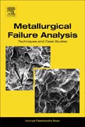 Metallurgical Failure Analysis: Techniques and Case Studies