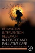 Behavioral Intervention Research in Hospice and Palliative Care: Building an Evidence Base