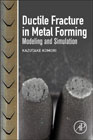 Ductile Fracture in Metal Forming: Modelling and Simulation