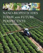 Nano-Biopesticides Today and Future Perspectives