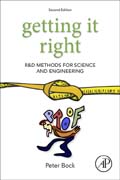 Getting It Right: R&D Methods for Science and Engineering