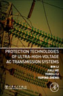 Protection Technologies of Ultra-High-Voltage AC Transmission Systems