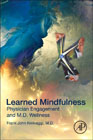 Learned Mindfulness: Physician Engagement and M.D. Wellness