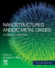 Nanostructured Anodic Metal Oxides: Synthesis and Applications