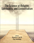 The Science of Religion, Spirituality, and Existentialism