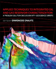 Applied Techniques to Integrated Oil and Gas Reservoir Characterization: A Problem-Solution Discussion with Experts