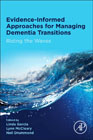 Evidence-informed Approaches for Managing Dementia Transitions: Riding the Waves