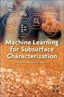 Machine Learning for Subsurface Characterization