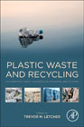 Plastic Waste and Recycling: Environmental Impact, Societal Issues, Prevention, and Solutions