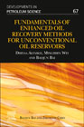 Fundamentals of Enhanced Oil Recovery Methods for Unconventional Oil Reservoirs