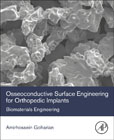 Osseoconductive Surface Engineering for Orthopedic Implants: Biomaterials Engineering